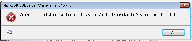 An error occurred when attaching the database(s). Click the hyperlink in the Message column for details.
