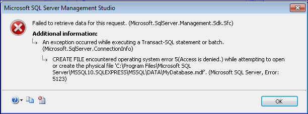 Failed to retrieve data for this request. (Microsoft.SqlServer.Management.Sdk.Sfc) CREATE FILE encountered operating system error 5(Access is denied.) while attempting to open or create the physical file '####'. (Microsoft SQL Server, Error: 5123)